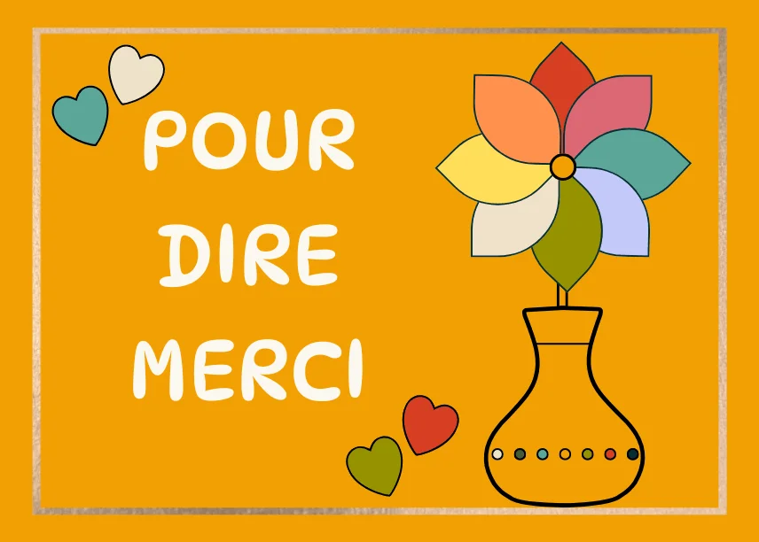 Pour dire merci - Fiches à imprimer et à personnaliser pour remercier